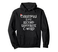 Christmas Is My Second Favourite C Word Offensive Christmas Pullover Hoodie