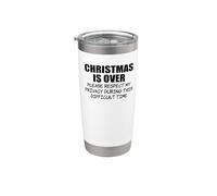 Christmas is Over Difficult Time Funny After Holiday Stainless Steel Insulated Tumbler