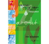 Christmas Jazzin' About: (Trumpet and Piano) (Trumpet Piano): Classic Christmas Hits