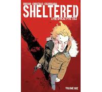 Christmas, John - Sheltered Volume 1: A Pre-apocalyptic Tale (SHELTERED TP)