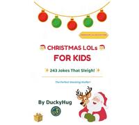 Christmas Jokes for Kids Ages 8-12: 243 Hilarious Illustrated Jokes with Bonus Colorable Art: Hardcover Color Edition: The Ultimate Family-Friendly ... & Premium Christmas Gift for Boys and Girls
