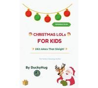 Christmas Jokes for Kids Ages 8-12: 243 Hilarious Illustrated Jokes with Bonus Colorable Art: Paperback Color Edition: A Funny Family-Friendly Holiday ... Book with Vibrant Accents for Boys and Girls