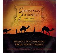 Christmas Journeys: Biblical Docudramas From Moody Radio