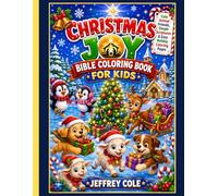 Christmas Joy Bible Coloring Book for Kids: Cute Animal Friends, Simple Scriptures & Easy Holiday Coloring Pages