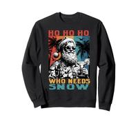 Christmas July Ho Who Needs Snow Santa Beach Summer Vacation Sweatshirt