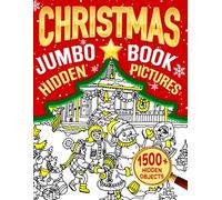 Christmas Jumbo Book of Hidden Pictures: A Festive Seek-and-Find & Coloring Puzzle Challenges for Adults with Whimsical Holiday Scenes for Relaxing