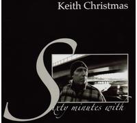 Christmas, Keith - Sixty Minutes With