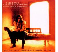 Christmas, Keith - Timeless And Strange - Selected Tracks 1969 To 1971