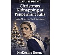 Christmas Kidnapping at Peppermint Falls: Large Print Edition (Amish Mysteries of Candy Cane Grove)
