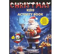 CHRISTMAS KIDS ACTIVITY BOOK: 175 PAGES OF ACTIVITIES FOR AGES 6 TO 12 | Large size 8.5 x 11 Inches ( 21.59 x 27.94cm ) Includes Coloring, Mazes, Dot ... Wordsearch and TIC-TAC-TOE | Great Xmas gift.