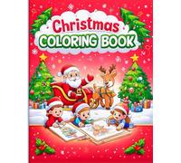 Christmas Kids Coloring Book: Fun & Easy Holiday Coloring Pages for Toddlers & Kids (Ages 3-8): Cute Santa, Snowman, Reindeer & Christmas Scenes | Large 8.5 x 11 Coloring Pages for Boys & Girls