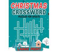 Christmas Large Print Crossword Puzzles For Adults: Delight Your Brain with Accessible and Entertaining Cross Word Challenges