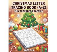 Christmas Letter Tracing Book (A-Z) - Holiday Handwriting Workbook for Preschool Kids (Ages 3-5): Fun Christmas Alphabet Tracing with Festive Objects ... (TinyJoy Early Learning Coloring Series)