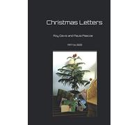 Christmas Letters: Roy Davis and Paula Pascoe 1977 to 2020