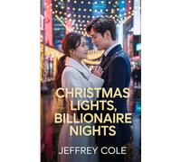 Christmas Lights, Billionaire Nights: A Heartfelt Korean Christmas Romance Between a Struggling Artist and a Cold Billionaire