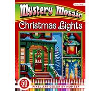 Christmas Lights Mystery Mosaics Color by Number: 50 Twinkling Holiday Scenes Illuminated by Festive Glow (Mystery Mosaic Color By Number Collection)