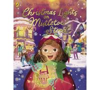 Christmas Lights on Mistletoe Street: A festive story about kindness and community
