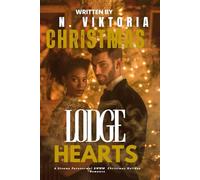 Christmas Lodge Hearts: A Steamy BWWM Interracial Multicultural Standalone Contemporary Holiday Paranormal Magic Romance (12 Days of Christmas Collection)