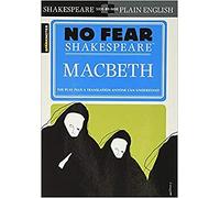 Macbeth (No Fear Shakespeare): Volume 1: No Fear Shakespeare Side-by-Side Plain English