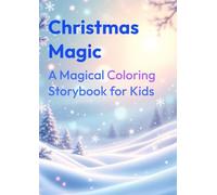 Christmas Magic: A Magical Coloring Storybook for Kids