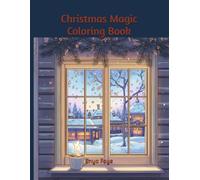 Christmas Magic Coloring Book (“Seeds of Light” - A Gentle Series by Enya Faye)