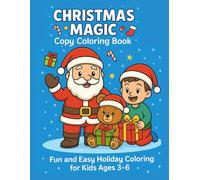 Christmas Magic Copy Coloring Book: Fun and Easy Holiday Coloring for Kids Ages 3-6 (Little Hands Big Colors)