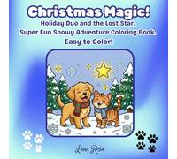 Christmas Magic: Holiday Duo and the Lost Star. Super Fun Snowy Adventure Coloring Book.