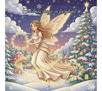 Christmas magic in fairyland: My cozy winter coloring book: Fairy Christmas: A magical coloring book for cozy winter hours (25 square, borderless ... adults (The Secret Gardens of the Fairies)
