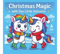 Christmas Magic with two little unicorns: A Cozy Christmas Coloring