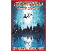 Christmas Magic Word Search: puzzles with easy to read print about Santa, gifts, feasts and more. | 6x9 inches | 110 pages | 50+ puzzles...gift for ... vacations, relaxation (Christmas Presents)
