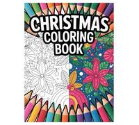 Christmas Mandala Coloring Book: 100 Festive Patterns for Adults: Stress Relief and Holiday Cheer Through Creative Coloring