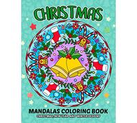 Christmas Mandala Coloring Book: Adult Relaxation Handraw Mandala Designs for Stress-Relief
