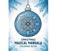 Christmas Mandala Coloring Book for Adults:: 50 Magical Holiday Designs for Stress Relief & Relaxation | Festive Mandalas with Snowflakes, Ornaments, Winter Patterns | Perfect for Gift