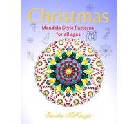 Christmas Mandala style patterns: for all ages.