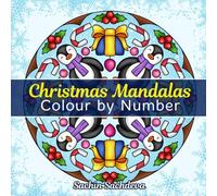 Christmas Mandalas Colour By Number: An Adult Coloring Book with 25 Unique motif designs of decorated trees, penguins, snowmen, poinsettias, holy ... (Mandalas Color by Number book for Adults)