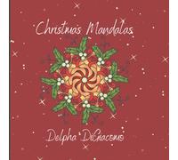 Christmas Mandalas: Festive Christmas Mandalas, Small 6 x 6 pocket sized Coloring Book for Teens and Adults, travel size