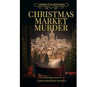 Christmas Market Murder: A Grim Christmas Novella