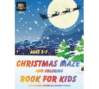 Christmas Maze and Coloring Book for kids 5-7 (Christmas Maze Books)