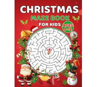 Christmas Maze Book for Kids Ages 8-12: A Fun Holiday Themed Mazes Including Multiple | Square, Round, Triangle, Hexagonal Mazes Activity Book For Kids