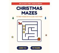 Christmas Mazes for Kids Ages 4-6: 76 First Mazes with Numbered Clues That Fade Away - A Christmas Activity Book with Every Answer at the Back (Big & Easy First Puzzle Books)