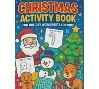 Christmas Mega Activity Book for Kids Ages 3-8: Fun Holiday Workbook with Dot to Dot, Coloring Pages, Mazes, Puzzles, Scissor Skills, and More - 170 ... Joy! (Merry Minds Christmas Collection)