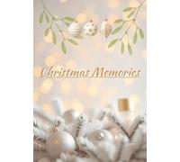 Christmas Memory Paperback Book: 7x10 Holiday Keepsake Journal, 80 Pages to Record and Preserve Your Festive Memories: Capture Family Traditions, Holiday Stories, Photos, and Special Moments.