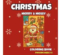 Christmas: Merry & Messy: Coloring Book for Kids Ages 2-5