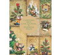 Christmas Mice Junk Journal & Ephemera Pages: A Beautiful Kit for Journaling, Scrapbooking, and Memory Keeping
