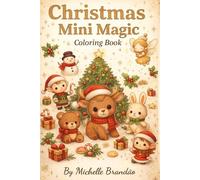 CHRISTMAS MINI MAGIC - 6x9 EDITION: A cozy Christmas coloring book with adorable mini characters and festive holiday scenes
