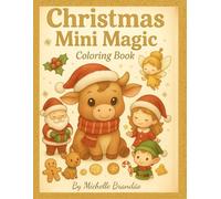 Christmas Mini Magic: A Fun and Charming Christmas Coloring Book for Kids and Adults