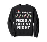 Christmas Most Likely Need Silent Night Xmas Match Women Men Sweatshirt