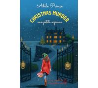 CHRISTMAS MURDER aux petits oignons: Un cosy mystery culinaire de Noël plein de rebondissements (Les Enquêtes de Charlotte Latourette, un cosy mystery)
