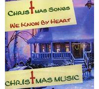 Christmas Music - Christmas Songs We Know By Heart