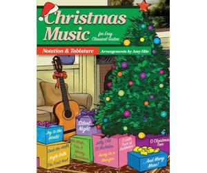 Christmas Music For Easy Classical Guitar: Notation and Tablature (Tabs)